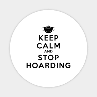 Keep Calm And Stop Hoarding Black Magnet